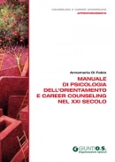Manuale di psicologia dell'orientamento e del career counseling nel XXI secolo